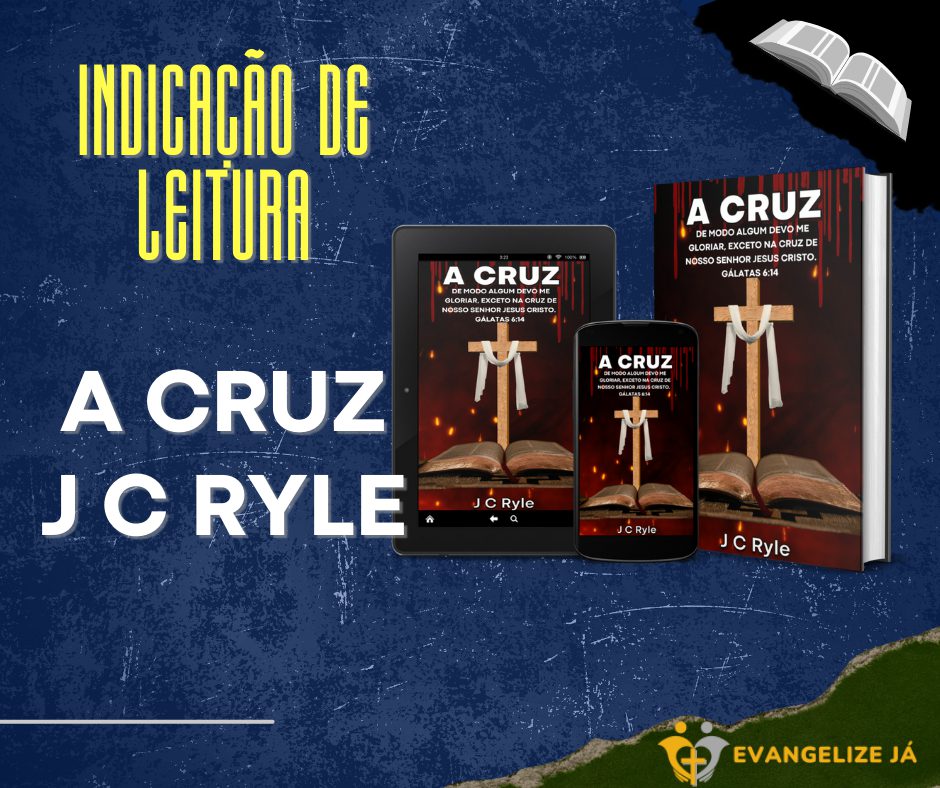 A Cruz J C Ryle Indicação de Leitura