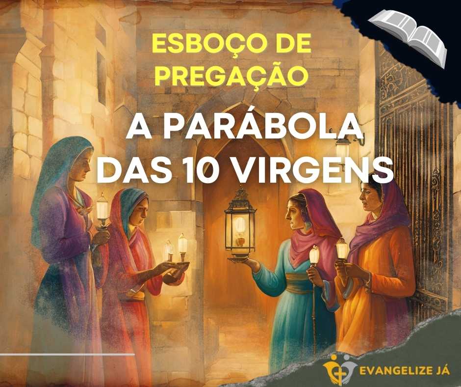 Esboço de Pregação Mateus 25 - A Parabola das 10 Virgens THUMB